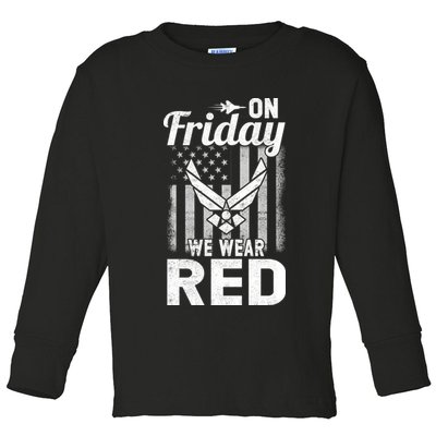 ON FRIDAY WE WEAR RED AIR FORCE AMERICAN FLAG Toddler Long Sleeve Shirt