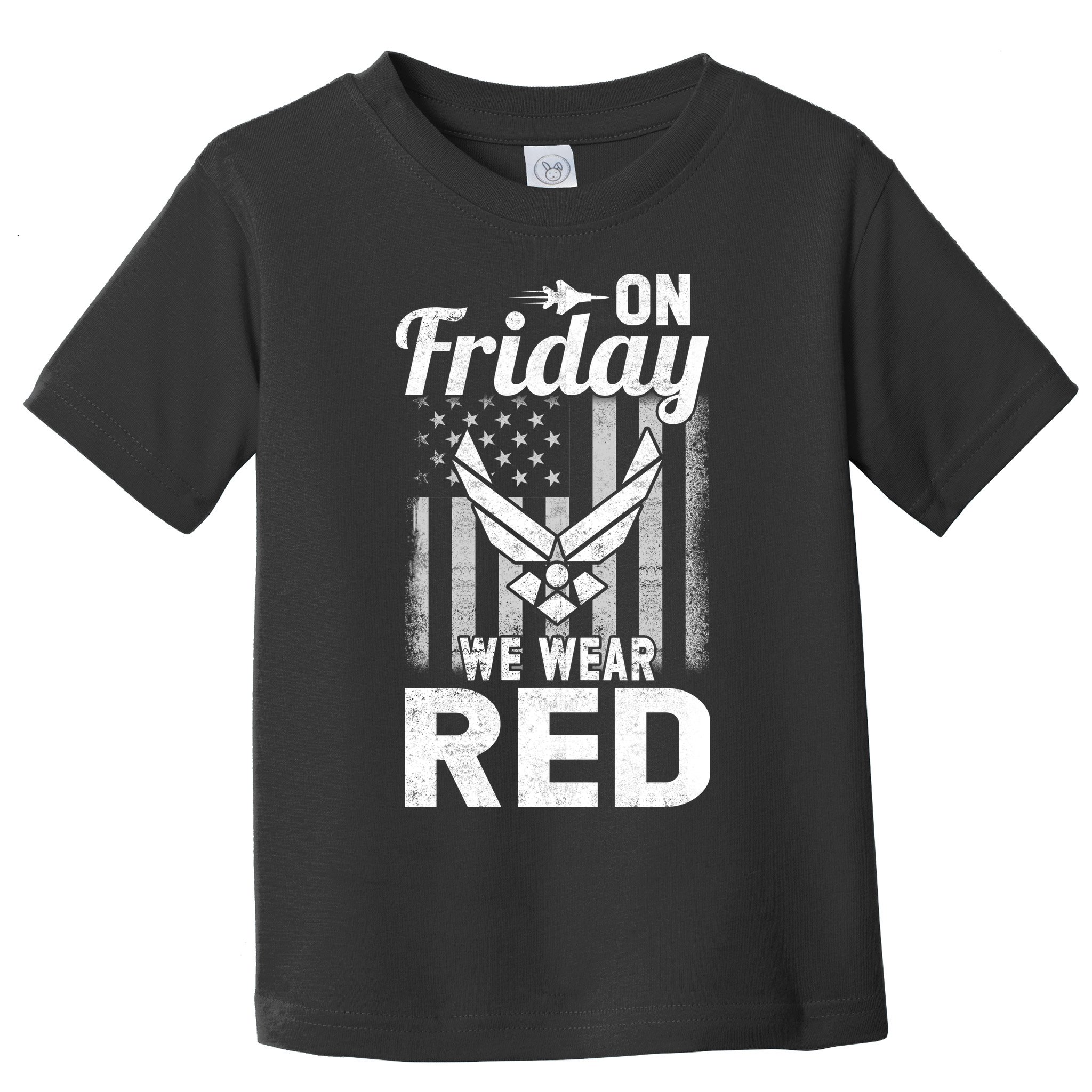 ON FRIDAY WE WEAR RED AIR FORCE AMERICAN FLAG Toddler T-Shirt
