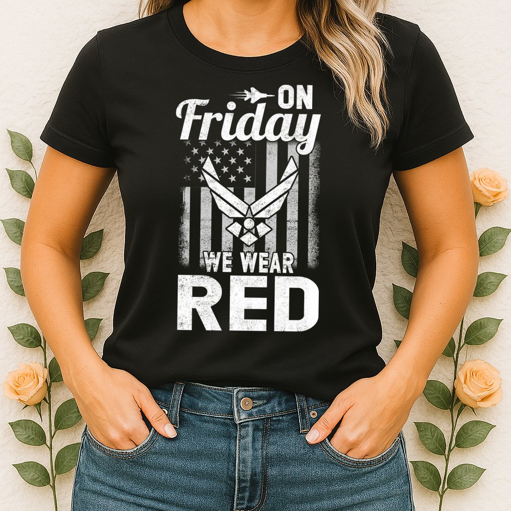 ON FRIDAY WE WEAR RED AIR FORCE AMERICAN FLAG Womens T-Shirt