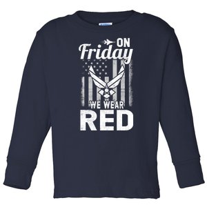 ON FRIDAY WE WEAR RED AIR FORCE AMERICAN FLAG Toddler Long Sleeve Shirt