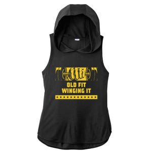 Old Fit Winging It Funny Workout Humor Gym Elderly Fitness Gift Ladies PosiCharge Tri-Blend Wicking Draft Hoodie Tank