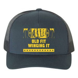 Old Fit Winging It Funny Workout Humor Gym Elderly Fitness Gift Yupoong Adult 5-Panel Trucker Hat