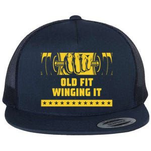 Old Fit Winging It Funny Workout Humor Gym Elderly Fitness Gift Flat Bill Trucker Hat