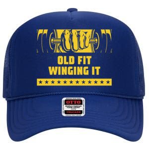 Old Fit Winging It Funny Workout Humor Gym Elderly Fitness Gift High Crown Mesh Back Trucker Hat