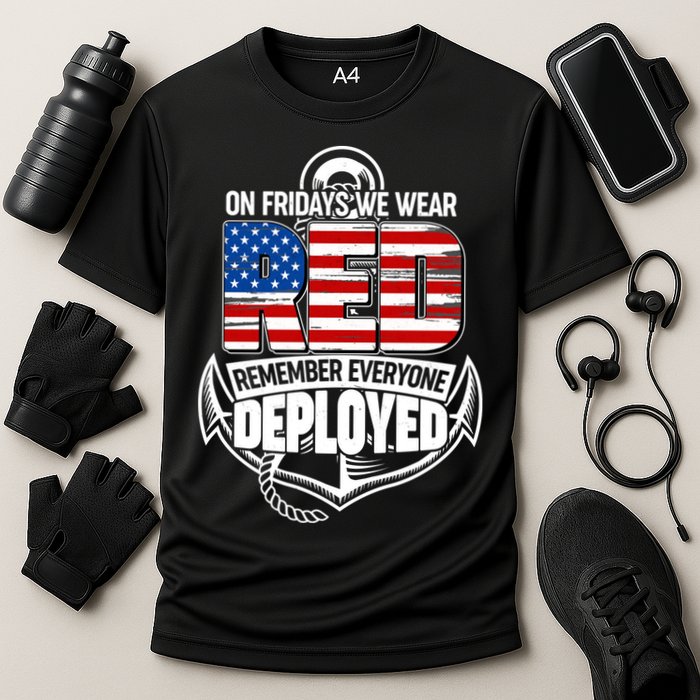 On Fridays We Wear RED Remember Everyone Deployed Performance Shirt