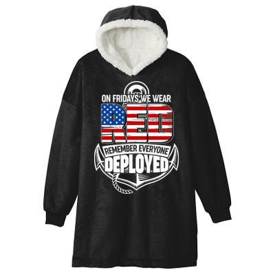 On Fridays We Wear RED Remember Everyone Deployed Hooded Wearable Blanket
