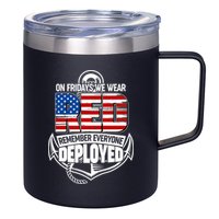 On Fridays We Wear RED Remember Everyone Deployed 12oz Stainless Steel Coffee Mug