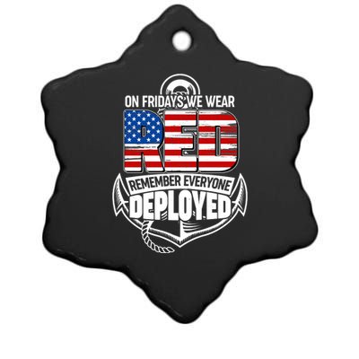 On Fridays We Wear RED Remember Everyone Deployed Ceramic Star Ornament