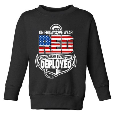 On Fridays We Wear RED Remember Everyone Deployed Toddler Sweatshirt