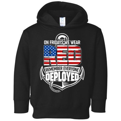On Fridays We Wear RED Remember Everyone Deployed Toddler Hoodie