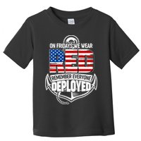 On Fridays We Wear RED Remember Everyone Deployed Toddler T-Shirt