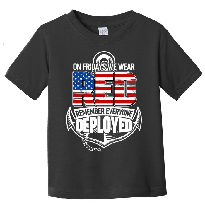 On Fridays We Wear RED Remember Everyone Deployed Toddler T-Shirt