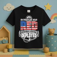 On Fridays We Wear RED Remember Everyone Deployed Toddler T-Shirt