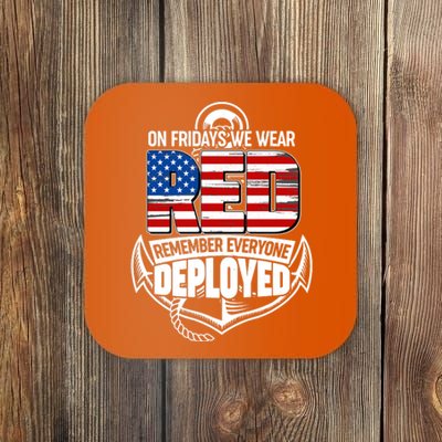 On Fridays We Wear RED Remember Everyone Deployed Coaster