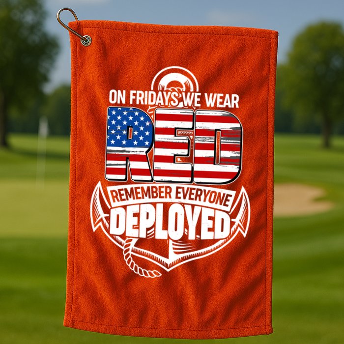 On Fridays We Wear RED Remember Everyone Deployed Golf Towel