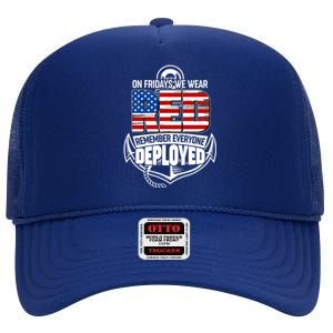 On Fridays We Wear RED Remember Everyone Deployed High Crown Mesh Back Trucker Hat