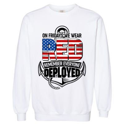 On Fridays We Wear RED Remember Everyone Deployed Garment-Dyed Sweatshirt