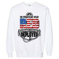 On Fridays We Wear RED Remember Everyone Deployed Garment-Dyed Sweatshirt
