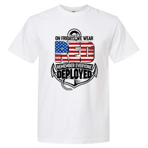 On Fridays We Wear RED Remember Everyone Deployed Garment-Dyed Heavyweight T-Shirt