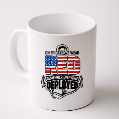 On Fridays We Wear RED Remember Everyone Deployed Coffee Mug