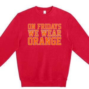 On Fridays We Wear Orange High School Football Team Pride Premium Crewneck Sweatshirt