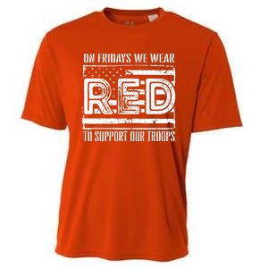 On Fridays We Wear Red To Support Our Troops Red Friday Cooling Performance Crew T-Shirt