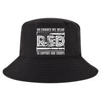 On Fridays We Wear Red To Support Our Troops Red Friday Cool Comfort Performance Bucket Hat