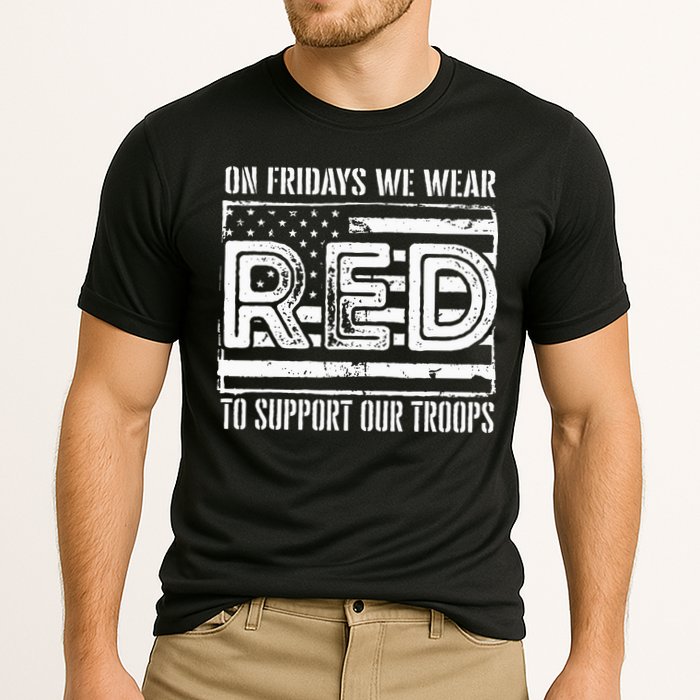 On Fridays We Wear Red To Support Our Troops Red Friday Performance Shirt