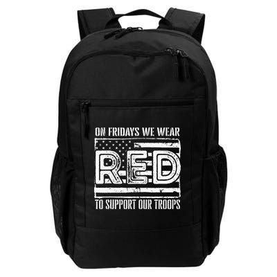 On Fridays We Wear Red To Support Our Troops Red Friday Backpack