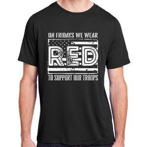 On Fridays We Wear Red To Support Our Troops Red Friday Adult ChromaSoft Performance T-Shirt