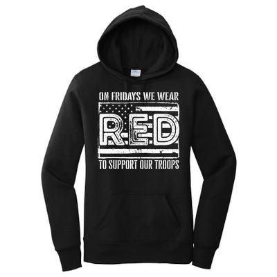 On Fridays We Wear Red To Support Our Troops Red Friday Women's Pullover Hoodie