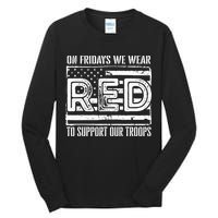 On Fridays We Wear Red To Support Our Troops Red Friday Tall Long Sleeve T-Shirt