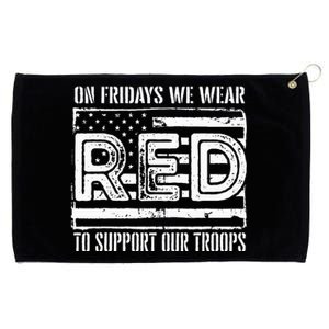 On Fridays We Wear Red To Support Our Troops Red Friday Grommeted Golf Towel