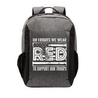 On Fridays We Wear Red To Support Our Troops Red Friday Vector Backpack