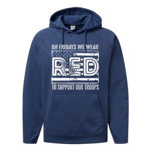 On Fridays We Wear Red To Support Our Troops Red Friday Performance Fleece Hoodie