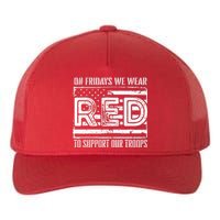 On Fridays We Wear Red To Support Our Troops Red Friday Yupoong Adult 5-Panel Trucker Hat