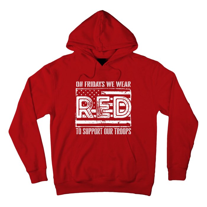 On Fridays We Wear Red To Support Our Troops Red Friday Hoodie