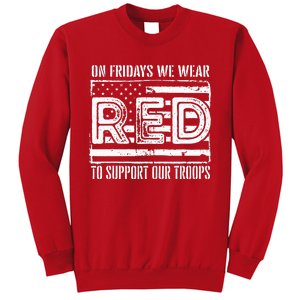 On Fridays We Wear Red To Support Our Troops Red Friday Sweatshirt