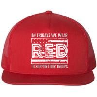 On Fridays We Wear Red To Support Our Troops Red Friday Flat Bill Trucker Hat