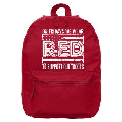 On Fridays We Wear Red To Support Our Troops Red Friday 16 in Basic Backpack