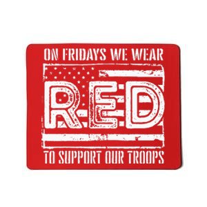 On Fridays We Wear Red To Support Our Troops Red Friday Mousepad