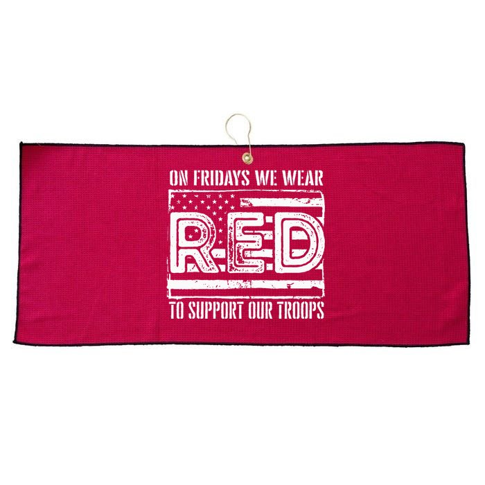 On Fridays We Wear Red To Support Our Troops Red Friday Large Microfiber Waffle Golf Towel