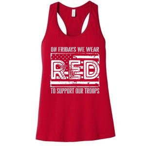 On Fridays We Wear Red To Support Our Troops Red Friday Women's Racerback Tank