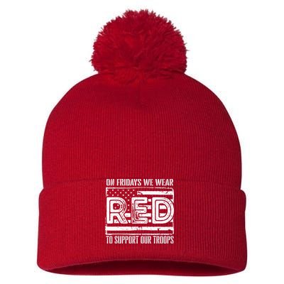 On Fridays We Wear Red To Support Our Troops Red Friday Pom Pom 12in Knit Beanie