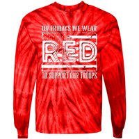 On Fridays We Wear Red To Support Our Troops Red Friday Tie-Dye Long Sleeve Shirt