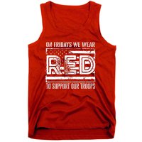 On Fridays We Wear Red To Support Our Troops Red Friday Tank Top