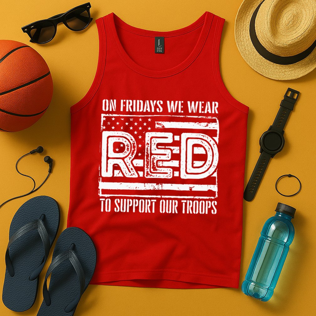 On Fridays We Wear Red To Support Our Troops Red Friday Tank Top