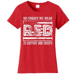 On Fridays We Wear Red To Support Our Troops Red Friday Women's T-Shirt