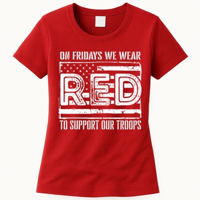 On Fridays We Wear Red To Support Our Troops Red Friday Womens T-Shirt