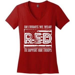 On Fridays We Wear Red To Support Our Troops Red Friday Women's V-Neck T-Shirt